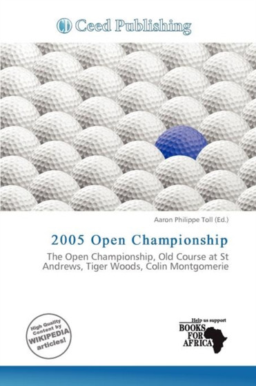 2005 Open Championship by Aaron Philippe Toll - Paperback