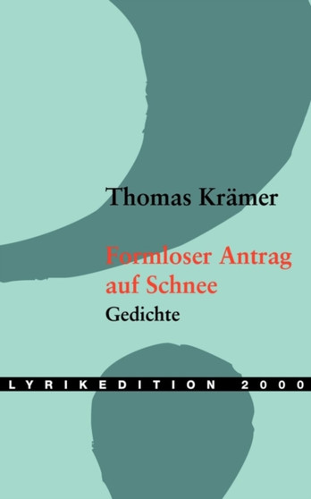 Formloser Antrag Auf Schnee by Thomas Kramer - Paperback