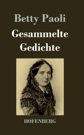 Gesammelte Gedichte by Betty Paoli - Hardback