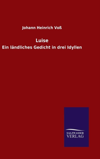 Luise by Johann Heinrich Voss - Hardback