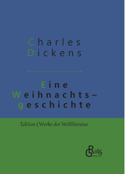 Eine Weihnachtsgeschichte : Gebundene Ausgabe by Charles Dickens - Hardback