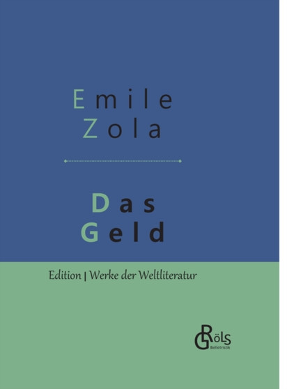 Das Geld : Gebundene Ausgabe by Emile Zola - Hardback
