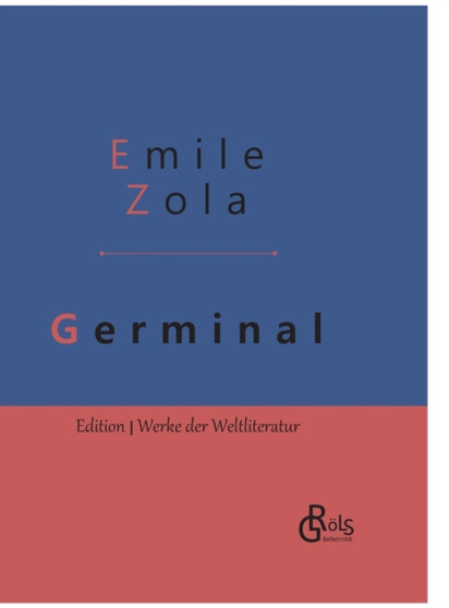 Germinal : Gebundene Ausgabe by Emile Zola - Hardback