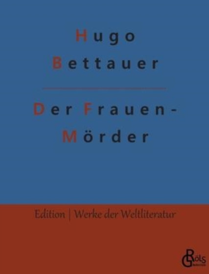 Der Frauenmoerder by Hugo Bettauer - Paperback
