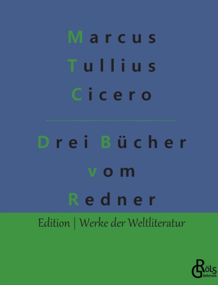 Drei Bucher vom Redner by Marcus Tullius Cicero - Paperback