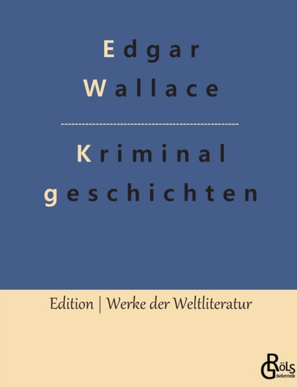 Kriminalgeschichten by Edgar Wallace - Paperback