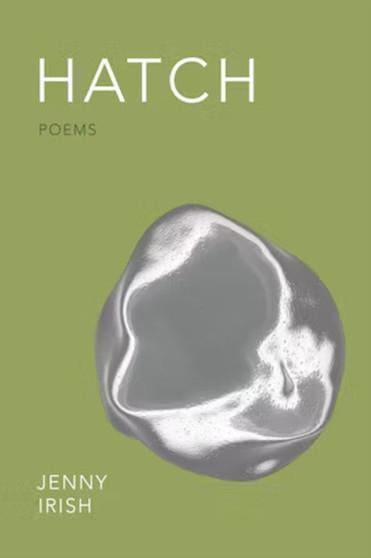 Hatch : Poems by Jenny Irish - Paperback