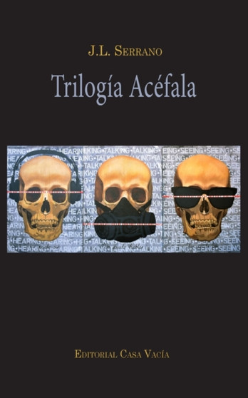 Trilogia Acefala by Jose Luis Serrano - Paperback