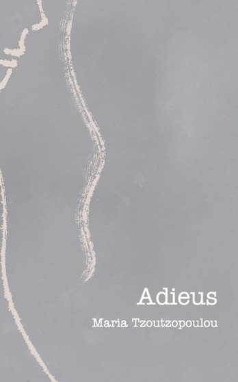 Adieus by Maria Tzoutzopoulou - Paperback