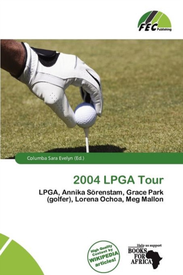 2004 LPGA Tour by Columba Sara Evelyn - Paperback