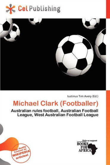 Michael Clark (Footballer) by Iustinus Tim Avery - Paperback