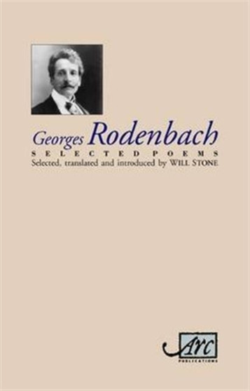 Georges Rodenbach: Selected Poems by Georges Rodenbach - Hardback