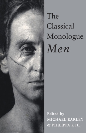 The Classical Monologue: Men by Michael Earley - Paperback