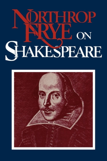 Northrop Frye on Shakespeare by Northrop Frye - Paperback
