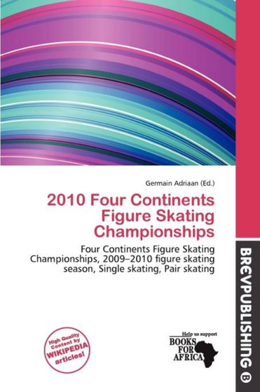2010 Four Continents Figure Skating Championships by Germain Adriaan - Paperback