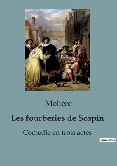 Les fourberies de Scapin : Comedie en trois actes by Moliere - Paperback
