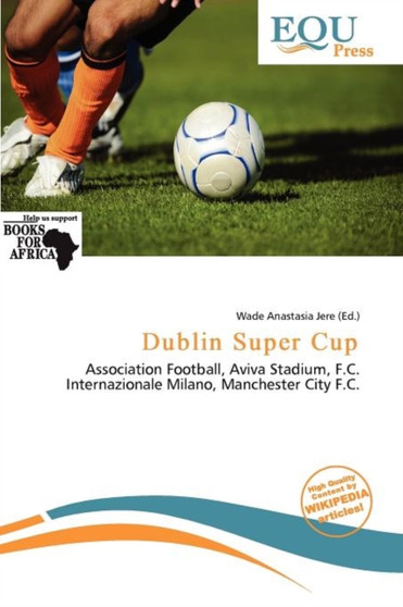 Dublin Super Cup by Wade Anastasia Jere - Paperback