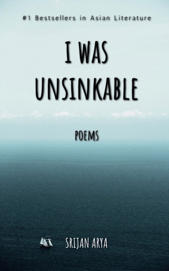 I was Unsinkable by Srijan Arya - Paperback