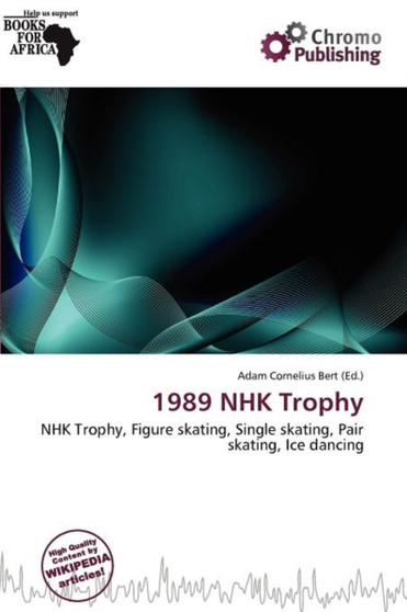 1989 Nhk Trophy by Adam Cornelius Bert - Paperback