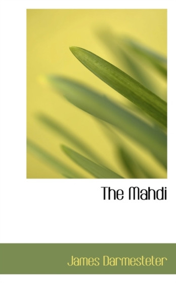 The Mahdi by James Darmesteter - Hardback