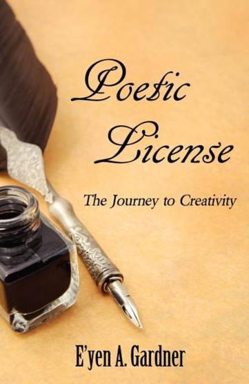 Poetic License by E'yen A Gardner - Paperback