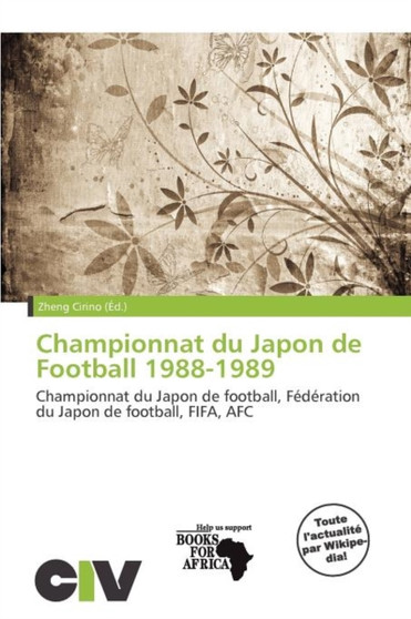 Championnat Du Japon de Football 1988-1989 by Zheng Cirino - Paperback
