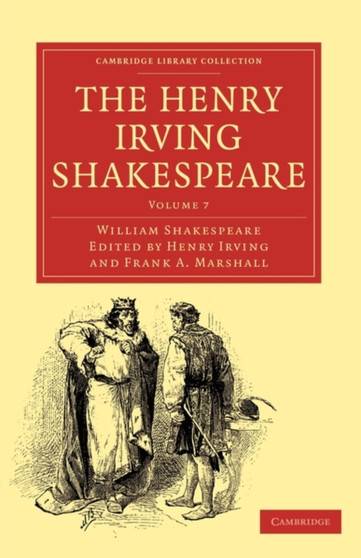 The Henry Irving Shakespeare : Volume 7 by William Shakespeare - Paperback