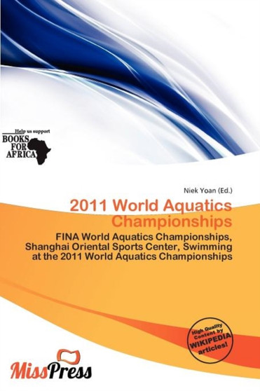 2011 World Aquatics Championships by Niek Yoan - Paperback