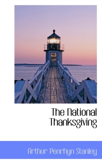 The National Thanksgiving by Arthur Penrhyn Stanley - Paperback