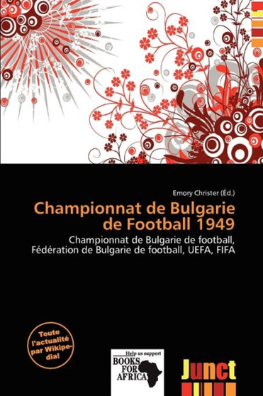 Championnat de Bulgarie de Football 1949 by Emory Christer - Paperback