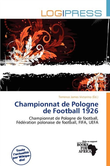 Championnat de Pologne de Football 1926 by Terrence James Victorino - Paperback