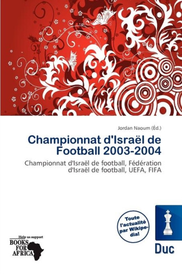 Championnat D'Isra L de Football 2003-2004 by Jordan Naoum - Paperback
