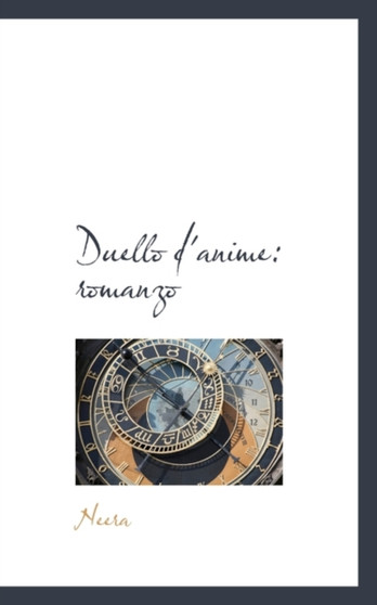 Duello D'Anime : Romanzo by Neera - Hardback