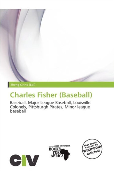Charles Fisher (Baseball) by Zheng Cirino - Paperback