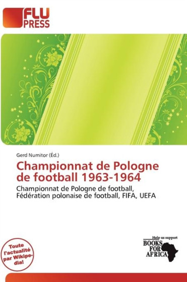 Championnat de Pologne de Football 1963-1964 by Gerd Numitor - Paperback