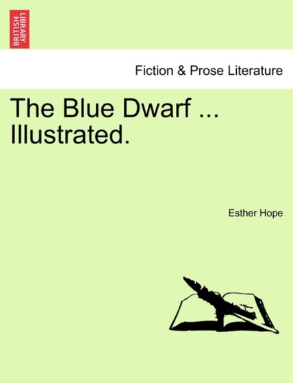 The Blue Dwarf ... Illustrated. by Esther Hope - Paperback