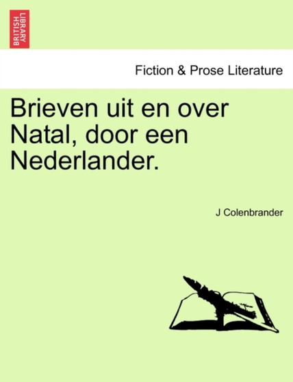 Brieven Uit En Over Natal, Door Een Nederlander. by J Colenbrander - Paperback