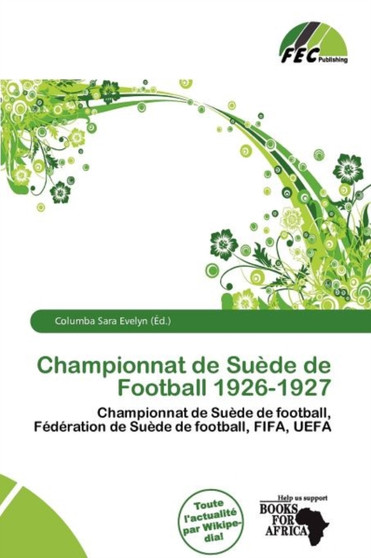 Championnat de Su de de Football 1926-1927 by Columba Sara Evelyn - Paperback
