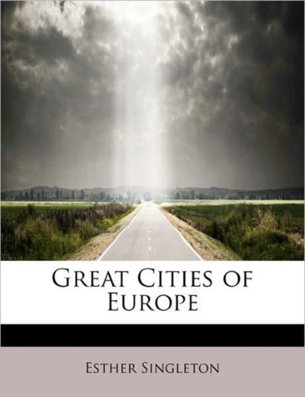 Great Cities of Europe by Esther Singleton - Paperback