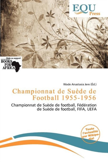 Championnat de Su de de Football 1955-1956 by Wade Anastasia Jere - Paperback