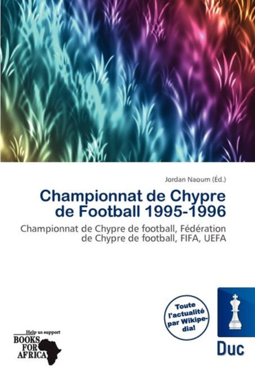 Championnat de Chypre de Football 1995-1996 by Jordan Naoum - Paperback
