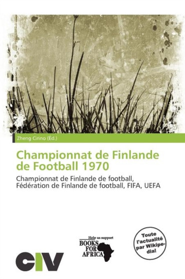 Championnat de Finlande de Football 1970 by Zheng Cirino - Paperback