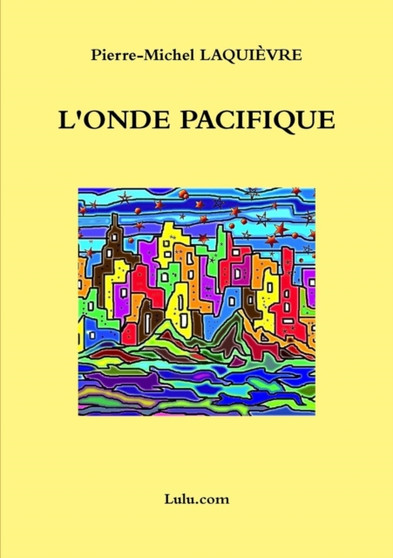 L'Onde Pacifique by Pierre-Michel LAQUIEVRE - Paperback