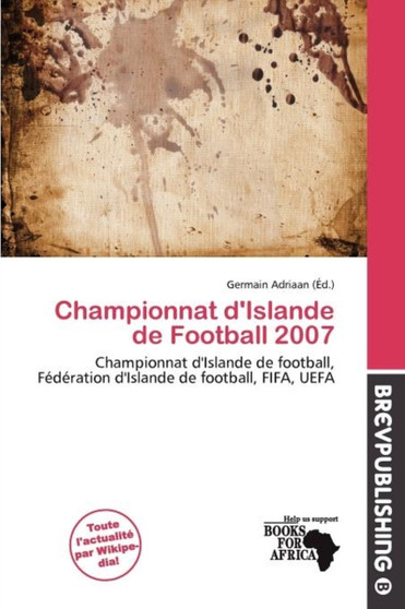 Championnat D'Islande de Football 2007 by Germain Adriaan - Paperback Championnat D'Islande de Football 2007 by Germain Adriaan - Paperback