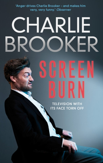 Charlie Brooker's Screen Burn by Charlie Brooker - Paperback