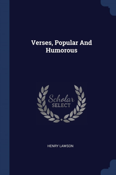 Verses, Popular And Humorous by Henry Lawson - Paperback