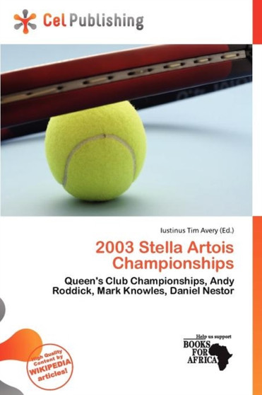 2003 Stella Artois Championships by Iustinus Tim Avery - Paperback