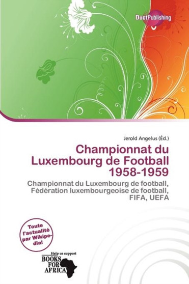 Championnat Du Luxembourg de Football 1958-1959 by Jerold Angelus - Paperback