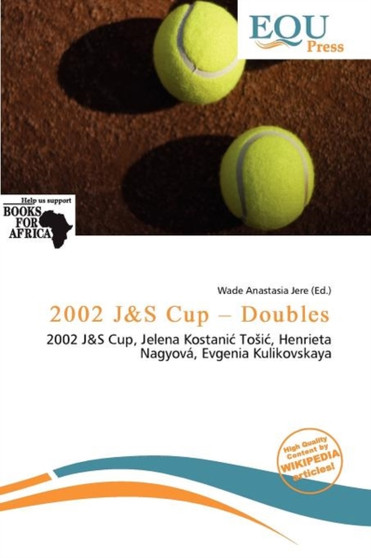 2002 J&s Cup - Doubles by Wade Anastasia Jere - Paperback