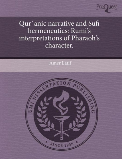 Quranic Narrative and Sufi Hermeneutics: Rumi's Interpretations of Pharaoh's Character by Amer Latif - Paperback